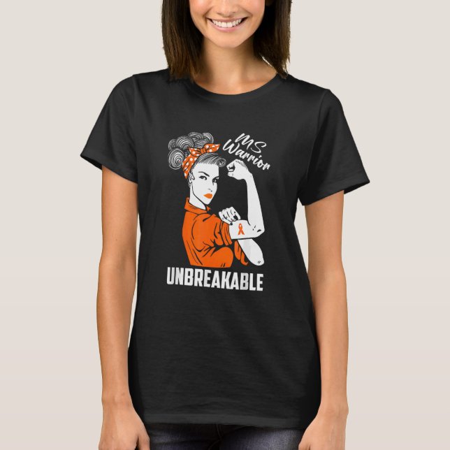 Multiple Sclerosis Awareness Ms Warrior Unbreakabl T-Shirt (Front)