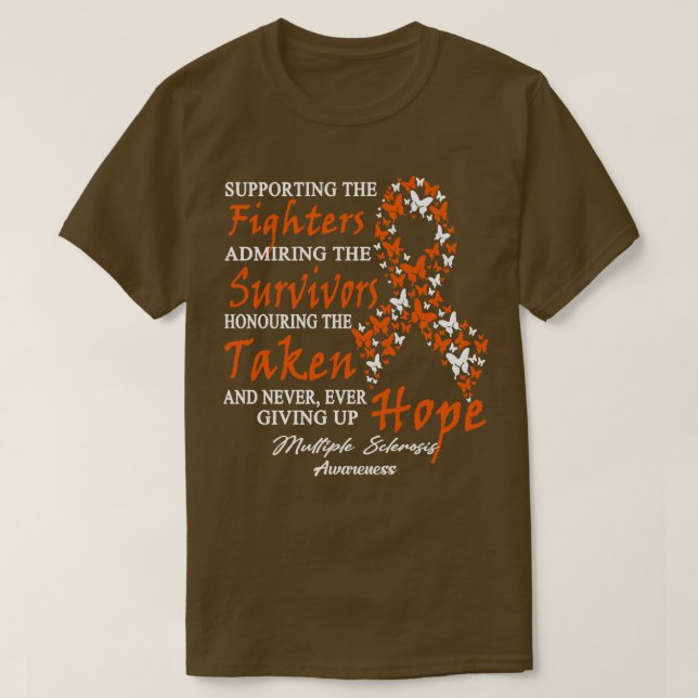 Multiple Sclerosis Awareness Supporting The Fighte T-Shirt (Design Front)