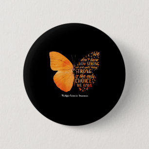 Multiple Sclerosis Awareness Women Mom Cute Butter Button