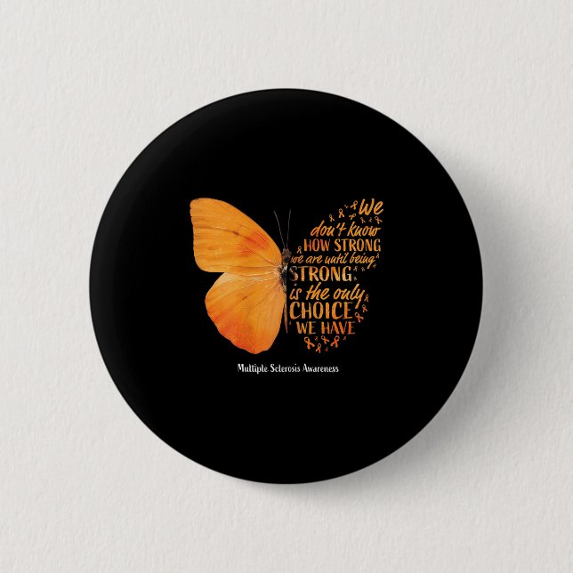 Multiple Sclerosis Awareness Women Mom Cute Butter Button (Front)