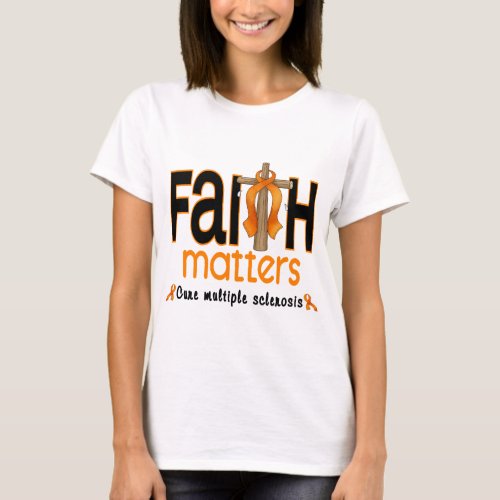 Multiple Sclerosis Faith Matters Cross 1 T_Shirt