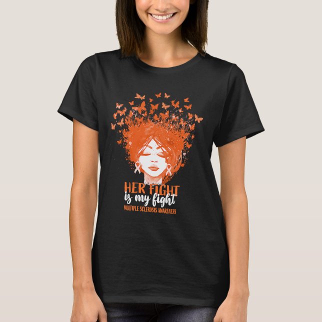 Multiple Sclerosis Her Fight is My Fight Butterfly T-Shirt (Front)