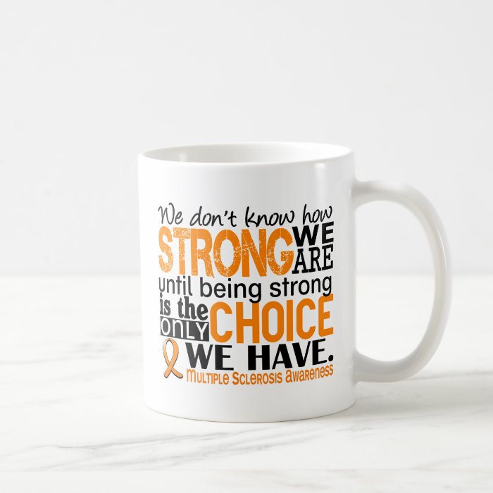 Multiple Sclerosis How Strong We Are Coffee Mug