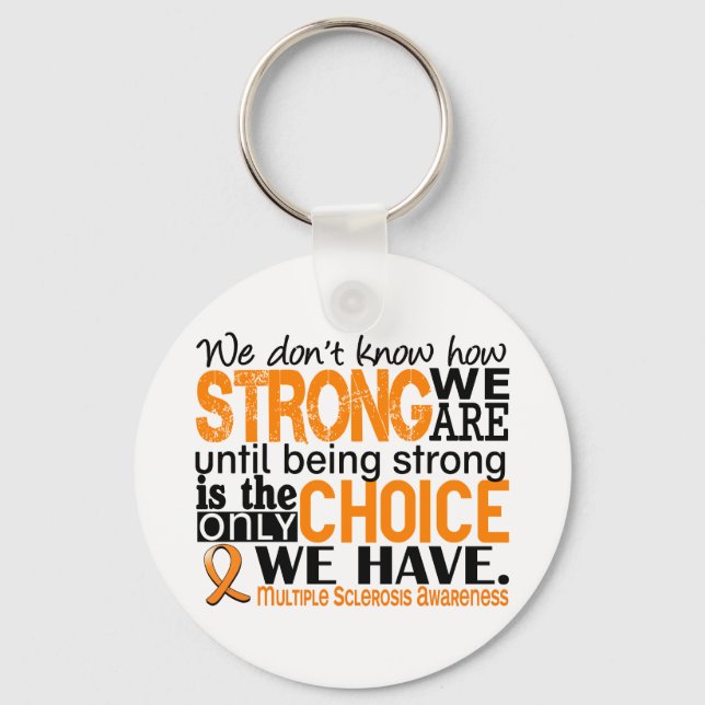 Multiple Sclerosis How Strong We Are Keychain (Front)