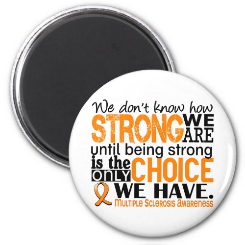 Multiple Sclerosis How Strong We Are Magnet
