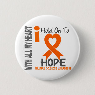 Multiple Sclerosis I Hold On To Hope Pinback Button