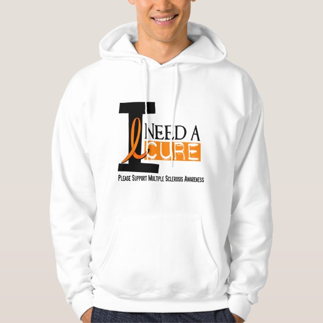 Multiple Sclerosis I NEED A CURE 1 Hoodie (Front)
