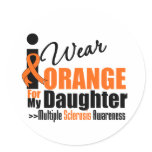 Multiple Sclerosis I Wear Orange For My Daughter Classic Round Sticker