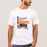 Multiple Sclerosis I Wear Orange For My Wife T-Shirt