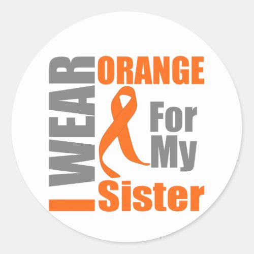 Multiple Sclerosis I Wear Orange Ribbon Sister Classic Round Sticker