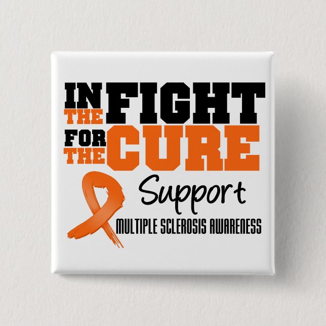 Multiple Sclerosis In The Fight For The Cure Pinback Button (Front)