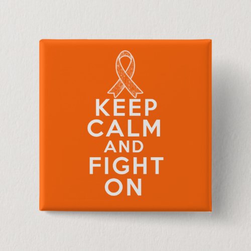 Multiple Sclerosis Keep Calm and Fight On Pinback Button