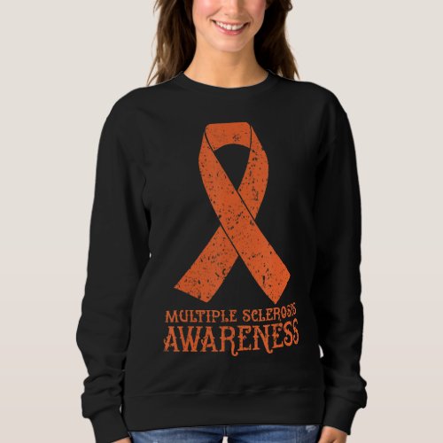 Multiple Sclerosis Ms Awareness  Orange Ribbon Sweatshirt