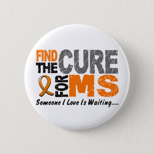 Multiple Sclerosis MS Find The Cure 1 Pinback Button