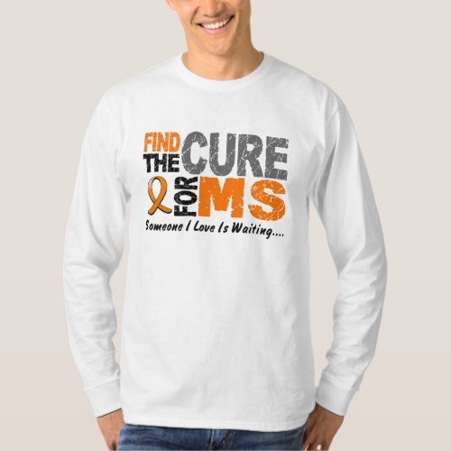 Multiple Sclerosis MS Find The Cure 1 T_Shirt