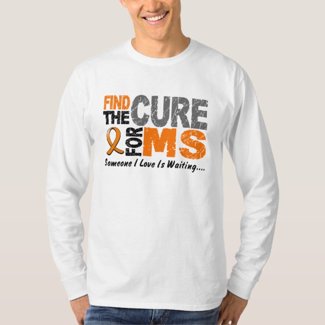 Multiple Sclerosis MS Find The Cure 1 T-Shirt (Front)