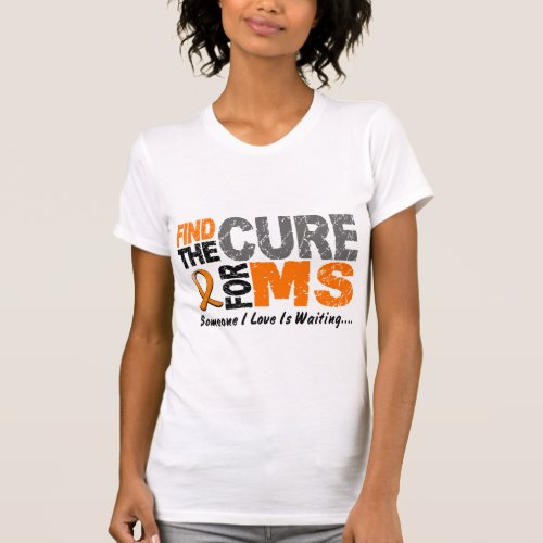 Multiple Sclerosis MS Find The Cure 1 T_Shirt