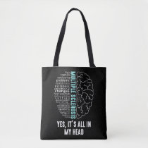 Multiple Sclerosis MS It's All In My Head Tote Bag