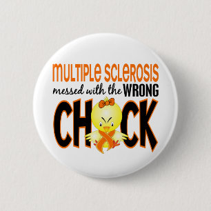 Multiple Sclerosis MS Messed With The Wrong Chick Button