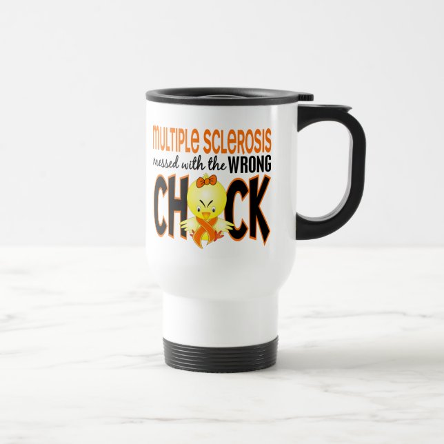 Multiple Sclerosis MS Messed With The Wrong Chick Travel Mug (Right)