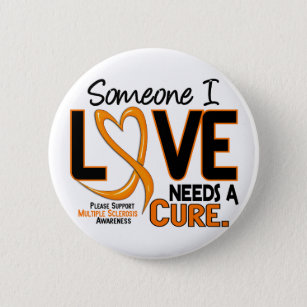 Multiple Sclerosis NEEDS A CURE 2 Button