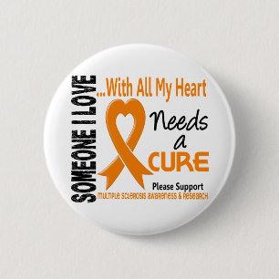 Multiple Sclerosis Needs A Cure 3 Button
