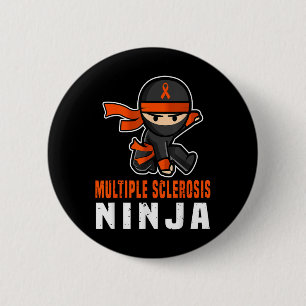 Multiple Sclerosis Ninja Awareness Funny Orange Ri Button