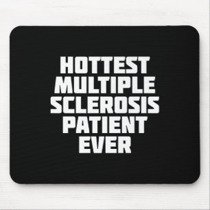 Multiple Sclerosis Patient Ever Fun Mouse Pad