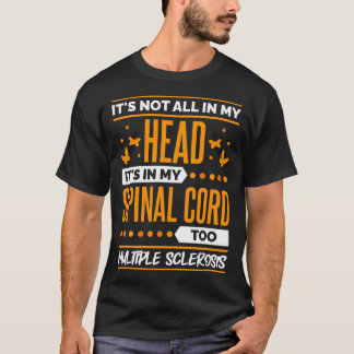 Multiple Sclerosis Quote for MS Sclerosis Awarenes T-Shirt