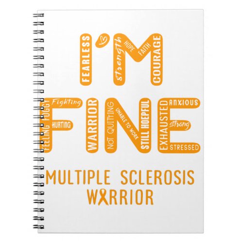 Multiple Sclerosis Warrior _ I AM FINE Notebook