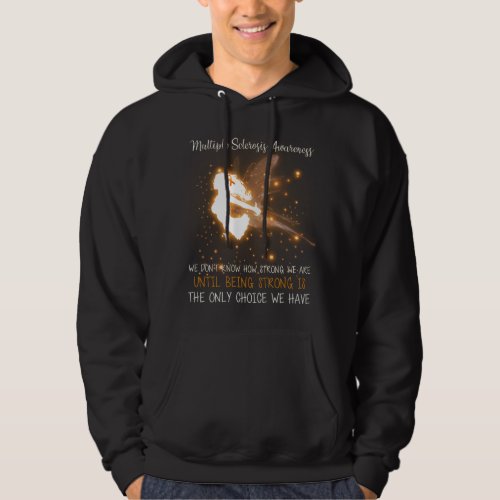 Multiple Sclerosis We dont know how strong Angel Hoodie