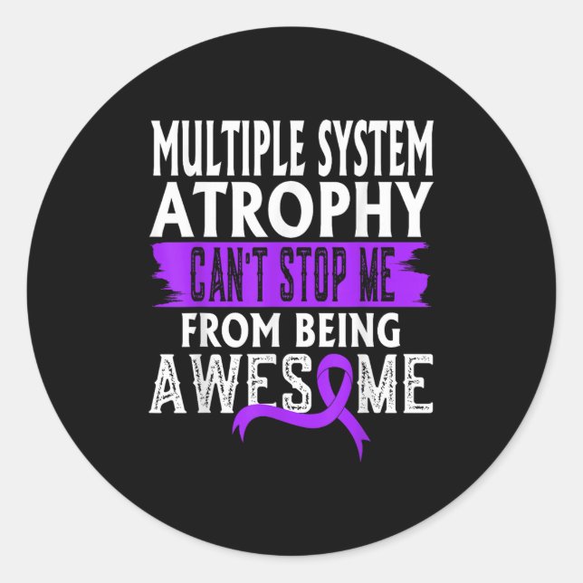 Multiple System Atrophy Msa Awareness Can't Stop M Classic Round Sticker (Front)
