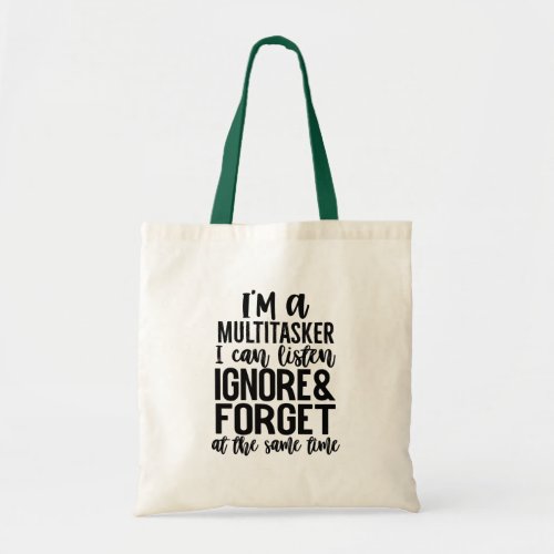 Multitasker Funny Tote Bag