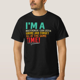 Multitasker Sarcastic Dark Humor Work Life Quote T-Shirt
