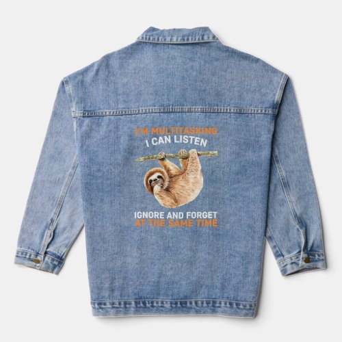 Multitasking I Can Listen Ignore And Forget Gift S Denim Jacket