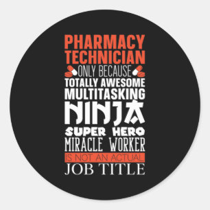 Multitasking Ninja Hero Pharmacy Tech Pharmacist Classic Round Sticker