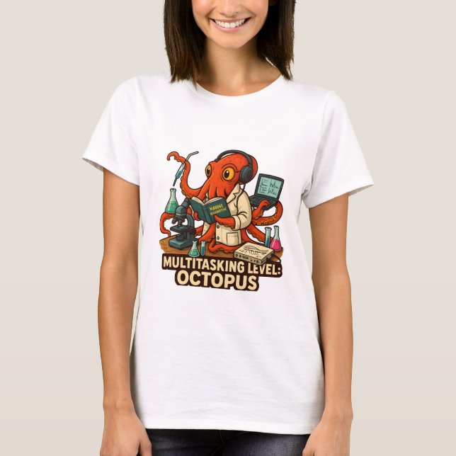 Multitasking octopus in the lab T-Shirt (Front)