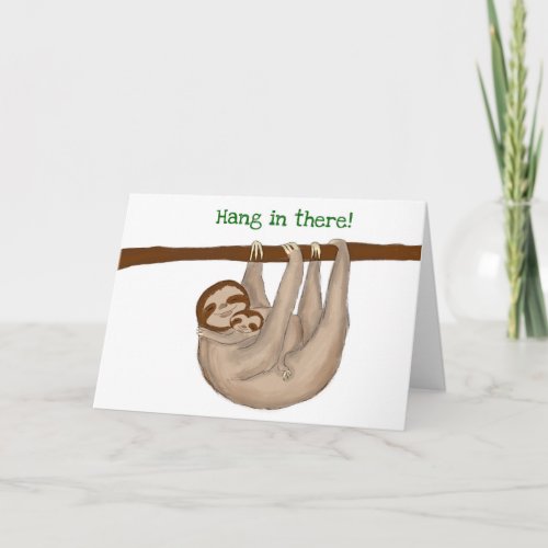 Mum and baby sloth hang in there card