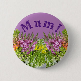 MUM!  BUTTON