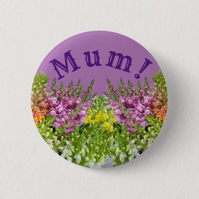MUM!  BUTTON (Front)