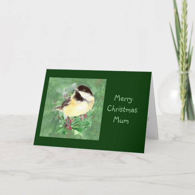 Mum, Christmas Chickadee Bird & Holly Nature Art Holiday Card (Front)