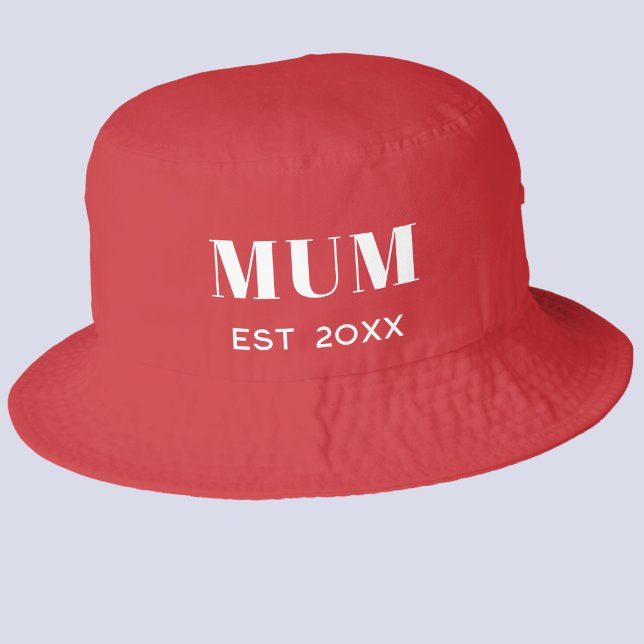 Mum Est 20XX Classic Text Design Bucket Hat (Mum established EST 20XX year date mom mother hat)