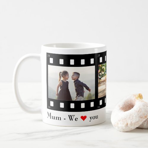 Mum Love You Photo Film Strip Collage Template Coffee Mug