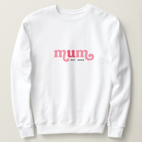 Mum Retro Groovy Year Simple Minimalist Sweatshirt