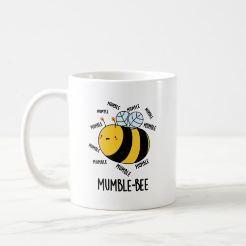 Mumble Bee Funny Insect Pun  Coffee Mug