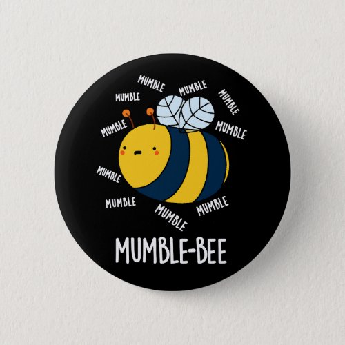 Mumble Bee Funny Insect Pun Dark BG Button