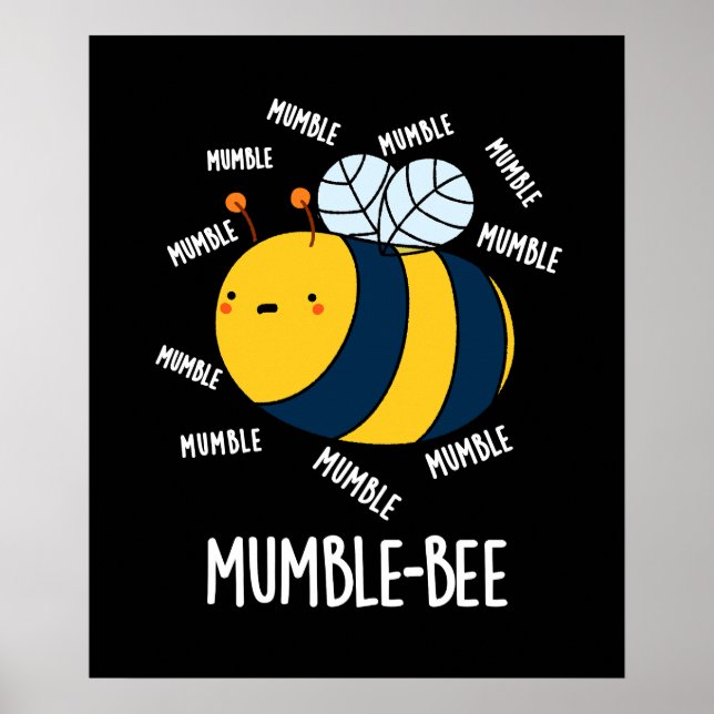 Mumble Bee Funny Insect Pun Dark BG Poster (Front)