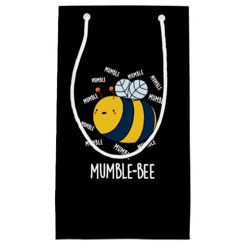Mumble Bee Funny Insect Pun Dark BG Small Gift Bag