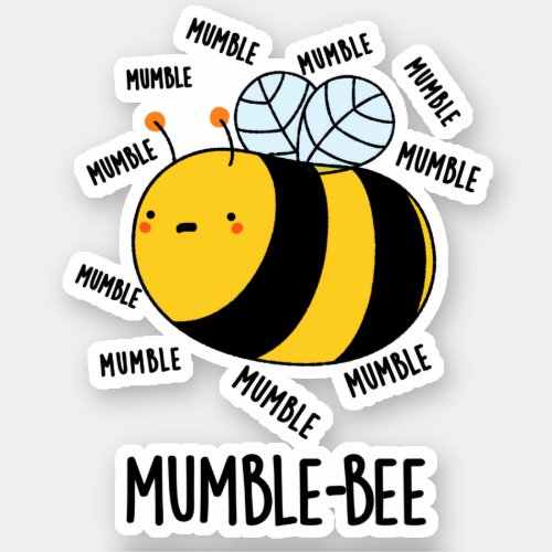Mumble Bee Funny Insect Pun  Sticker
