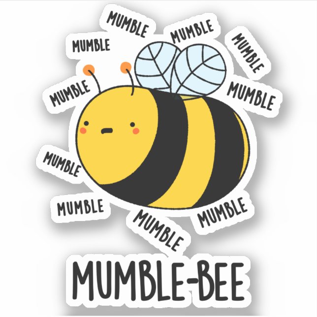 Mumble Bee Funny Insect Pun  Sticker (Front)